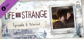 Life is Strange - Episode 5