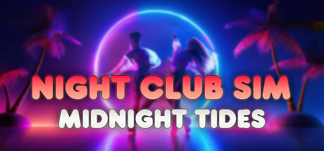 Night Club Sim: Midnight Tides