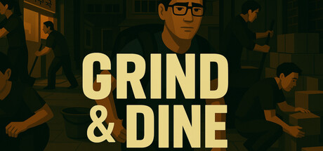 Grind and Dine