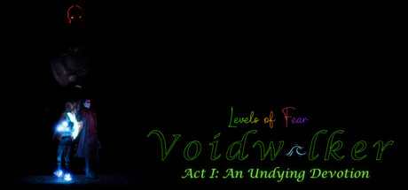 Levels of Fear: Voidwalker Act I- An Undying Devotion Cover Image