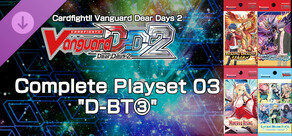 Cardfight!! Vanguard DD 2:Complete Playset 03 "D-BT③"