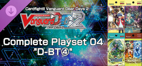 Cardfight!! Vanguard DD 2:Complete Playset 04 "D-BT④"