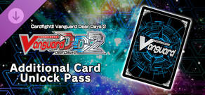 Cardfight!! Vanguard DD 2:Additional Card Unlock Pass