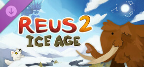 Reus 2 - Ice Age