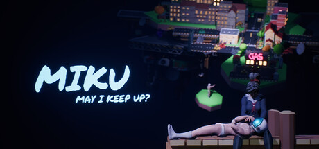 MIKU: May I Keep Up?