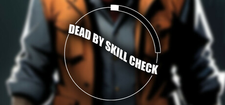 Dead by Skill Check Cover Image