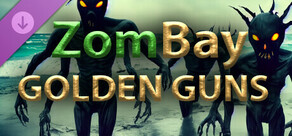 ZomBay - Golden Guns