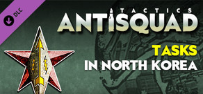 Antisquad: Tasks in North Korea. Tactics DLC