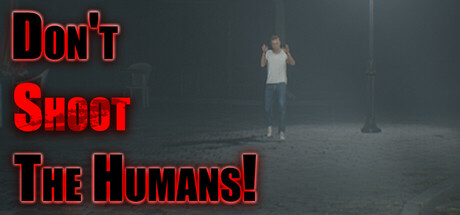 Don't Shoot The Humans! Cover Image
