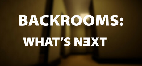 Backrooms: What's Next Cover Image