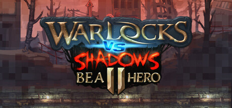 Warlocks vs Shadows 2 - Be a hero! Cover Image