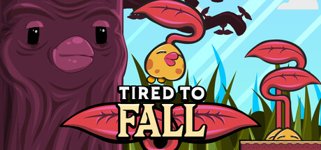 Tired to Fall