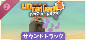 Unrailed 2:バック・オン・トラック - サウンドトラック