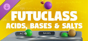 Futuclass - Acids, Bases and Salts