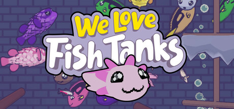 We Love Fish Tanks Cover Image