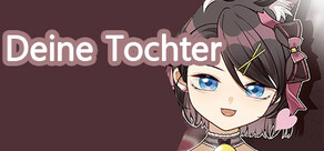 Deine Tochter