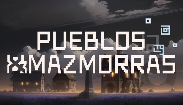Pueblos &amp; Mazmorras