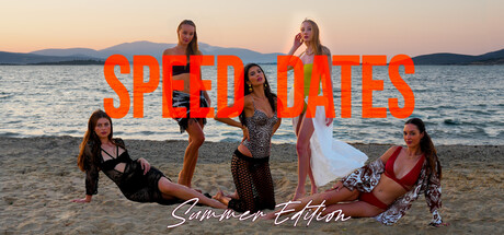 Speed Dates Summer Edition