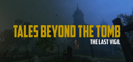 Tales Beyond The Tomb - The Last Vigil Cover Image