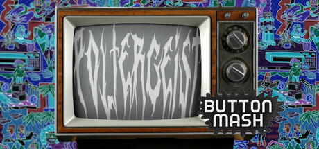 Combination Poltergeist and Button Mash