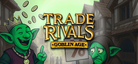 Trade Rivals - Goblin Age