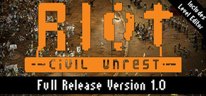 RIOT: Civil Unrest