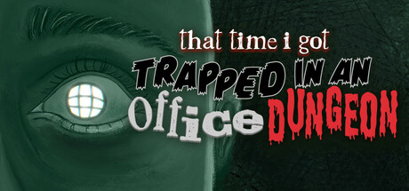 That Time I Got Trapped in an Office Dungeon Cover Image