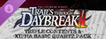 The Legend of Heroes: Trails through Daybreak II - Triple Contents &amp; Xipha Basic Quartz Pack