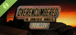 Overencumbered In Another World Demo