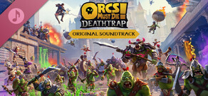 Orcs Must Die! Deathtrap Soundtrack