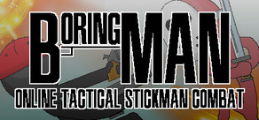 Boring Man - Online Tactical Stickman Combat