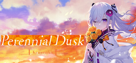 Perennial Dusk -Kinsenka-