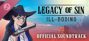 Legacy of Sin: Ill-Boding Soundtrack