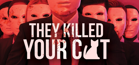 They Killed Your Cat