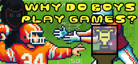 Why Do Boys Play Games? Cover Image