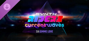Synth Riders: Sia - "Gimme Love"