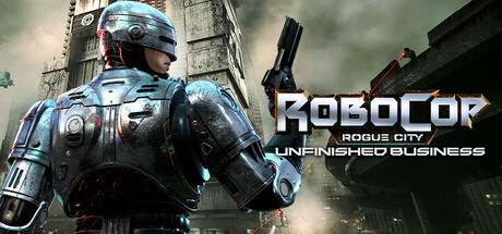 RoboCop: Rogue City - Unfinished Business Cover Image