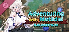 Adventuring With Matilda! Soundtrack