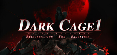 Dark Cage1：Reincarnation For Salvation Cover Image