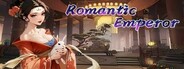 双雄风流传（Romantic Emperor）