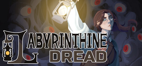 Labyrinthine Dread