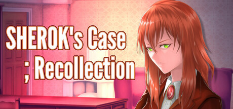 SHEROK's Case ;Recollection