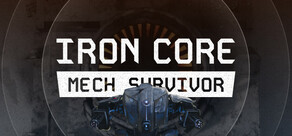 Iron Core: Mech Survivor