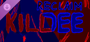 Kill Dee - Reclaim