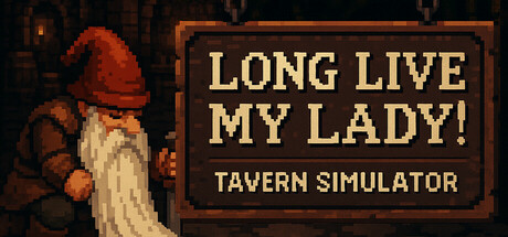 Long Live My Lady! 🍻 Tavern Simulator Cover Image