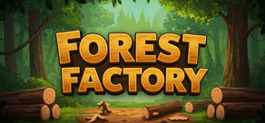 Forest Factory Simulator