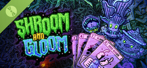 Shroom and Gloom Demo