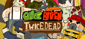 Once Bitten, Twice Dead!