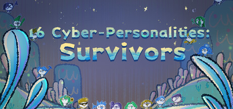 16 Cyber-Personalities: Survivors