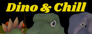 Dino & Chill
